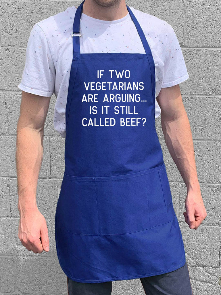 If two vegetarians are arguing, is it still called beef apron